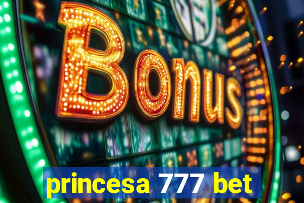 princesa 777 bet